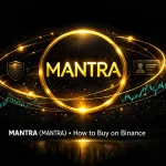 What is the MANTRA (MANTRA) Coin, and how to buy: Essential guide with step‑by‑step Binance walkthrough
